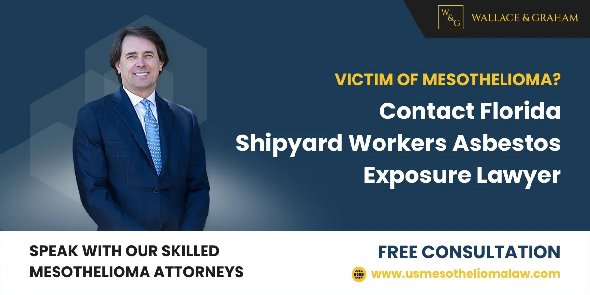 El mejor abogado especializado en exposición al asbesto para trabajadores de astilleros de Florida