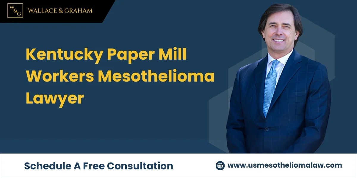 El mejor abogado especializado en mesotelioma para los trabajadores de la fábrica de papel de Kentucky