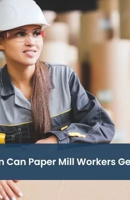 What Compensation Can Paper Mill Workers Get for Mesothelioma?