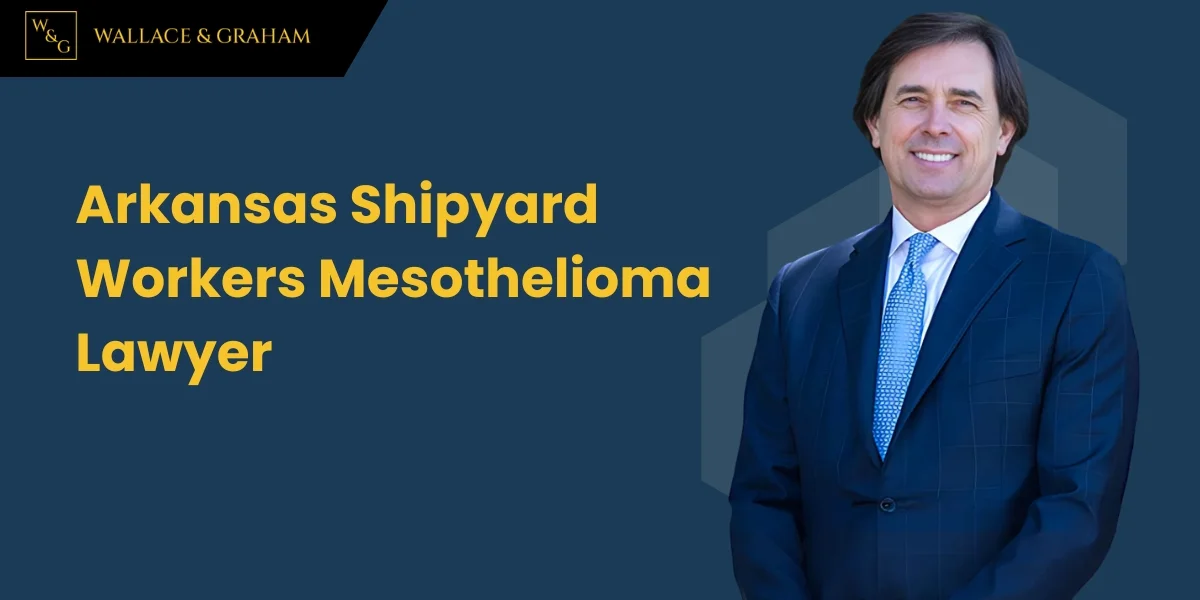 El mejor abogado especializado en casos de mesotelioma de trabajadores de astilleros de Arkansas El mejor abogado especializado en casos de mesotelioma de trabajadores de astilleros de Arkansas