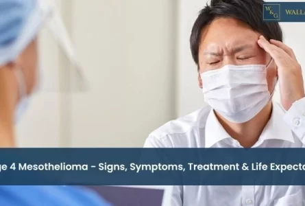 Stage 4 Mesothelioma – Signs, Symptoms, Treatment & Life Expectancy